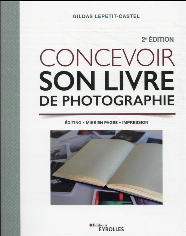 CONCEVOIR SON LIVRE DE PHOTOGRAPHIE - EDITING - MISE EN PAGES - IMPRESSION