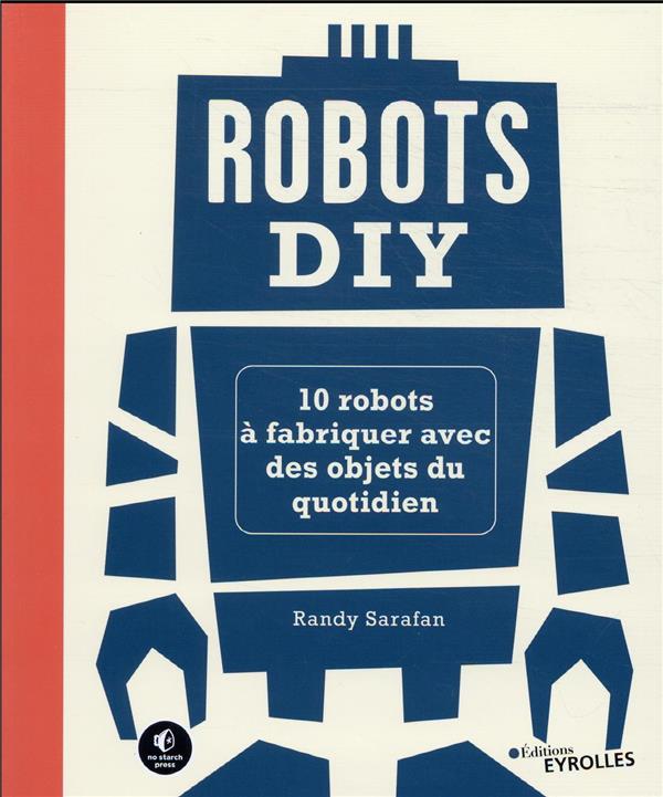 ROBOTS DIY - 10 ROBOTS A FABRIQUER AVEC DES OBJETS DU QUOTIDIEN