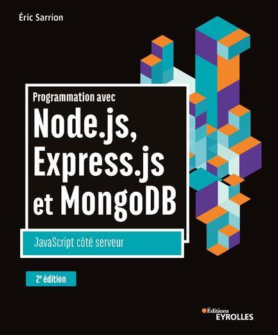 PROGRAMMATION AVEC NODE.JS, EXPRESS.JS ET MONGODB - JAVASCRIPT COTE SERVEUR