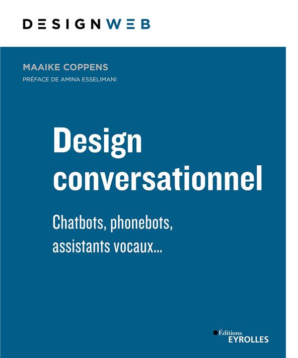 DESIGN CONVERSATIONNEL - CHATBOTS, PHONEBOTS, ASSISTANTS VOCAUX...