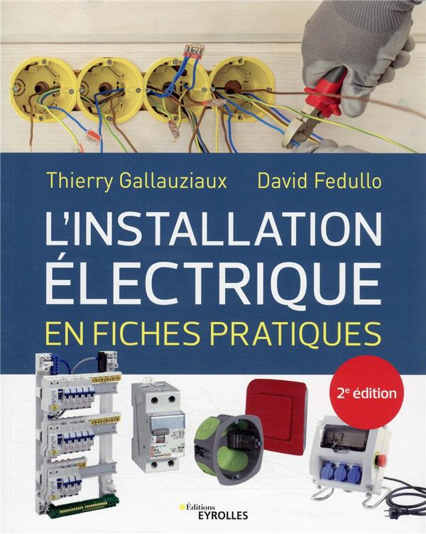 L'INSTALLATION ELECTRIQUE EN FICHES PRATIQUES - 2E EDITION
