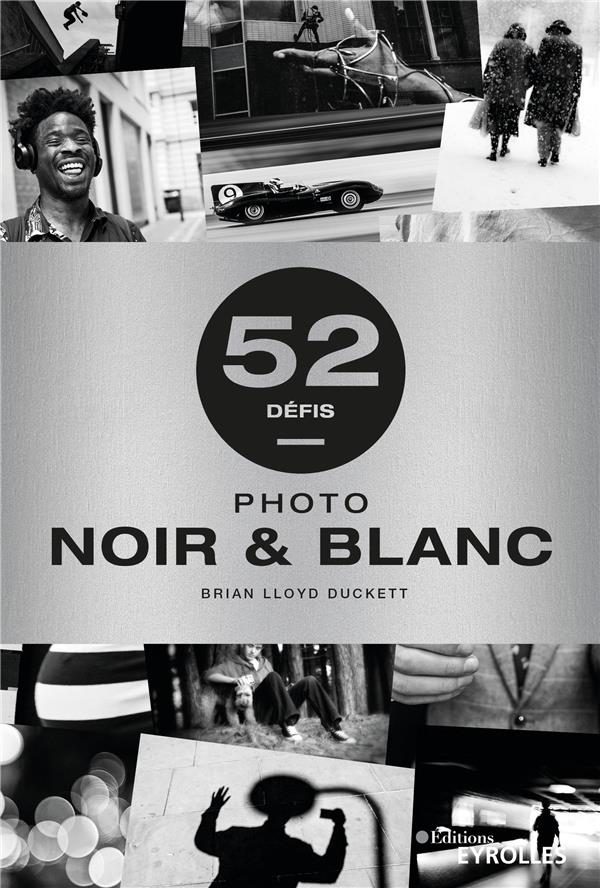 PHOTO NOIR ET BLANC - 52 DEFIS