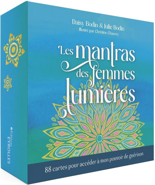 LES MANTRAS DES FEMMES LUMIERES - 88 CARTES POUR ACCEDER A MON POUVOIR DE GUERISON