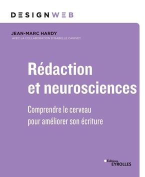 REDACTION ET NEUROSCIENCES - COMPRENDRE LE CERVEAU POUR OPTIMISER SON ECRITURE