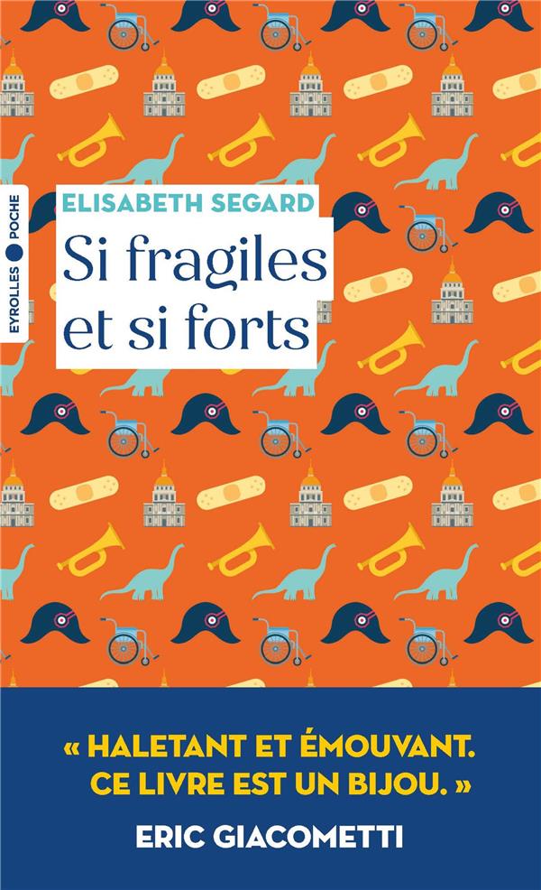 SI FRAGILES ET SI FORTS