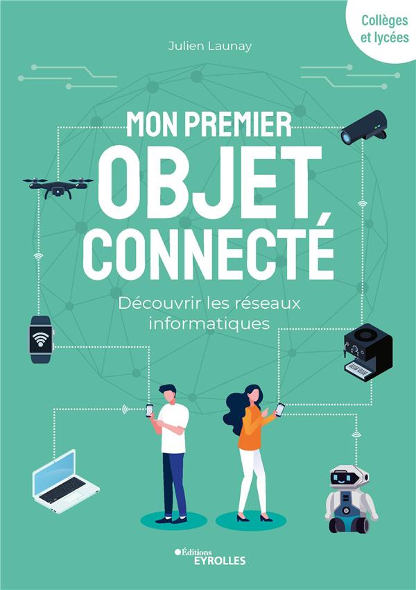 MON PREMIER OBJET CONNECTE - DECOUVRIR LES RESEAUX INFORMATIQUES