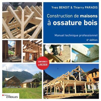 CONSTRUCTION DE MAISONS A OSSATURE BOIS - 6 EDITION
