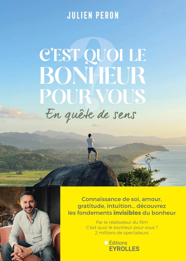 C'EST QUOI LE BONHEUR POUR VOUS ? - EN QUETE DE SENS