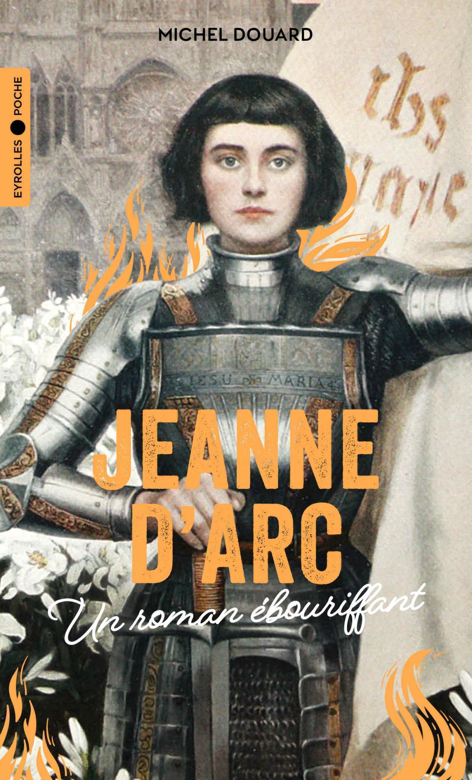 JEANNE D'ARC - UN ROMAN EBOURIFFANT