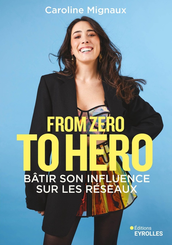 FROM ZERO TO HERO : BATIR SON INFLUENCE SUR LES RESEAUX