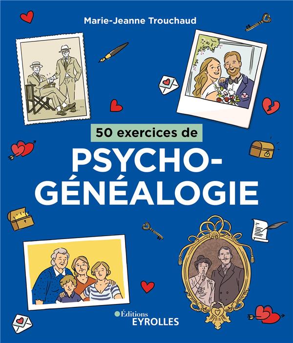 50 EXERCICES DE PSYCHOGENEALOGIE