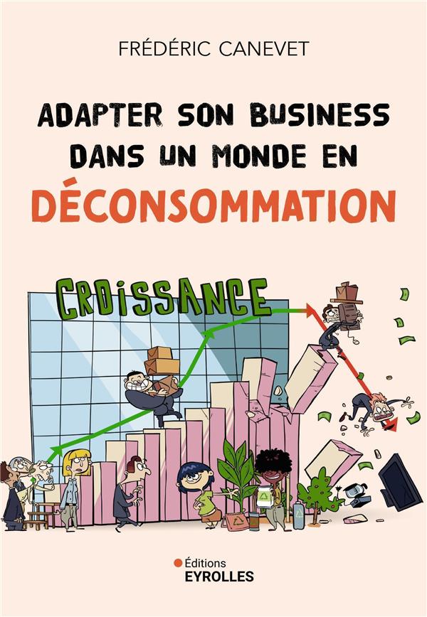 ADAPTER SON BUSINESS DANS UN MONDE EN DECONSOMMATION