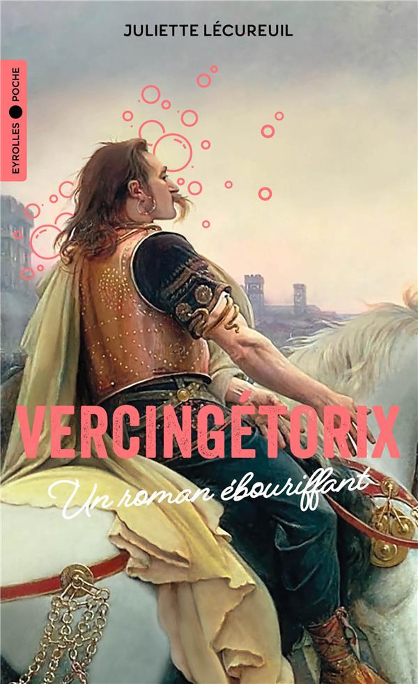 VERCINGETORIX - UN ROMAN EBOURIFFANT