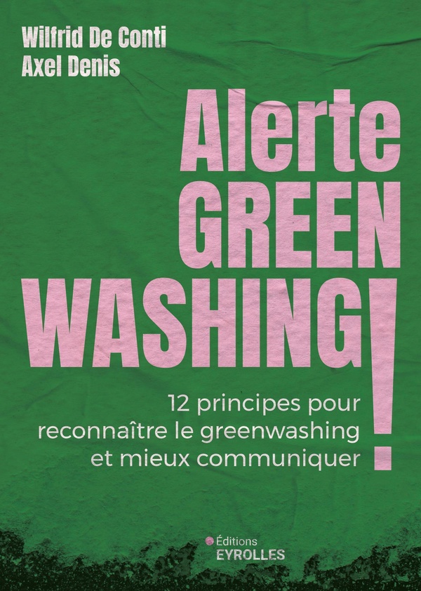 ALERTE GREENWASHING ! - 12 PRINCIPES POUR RECONNAITRE LE GREENWASHING ET MIEUX COMMUNIQUER
