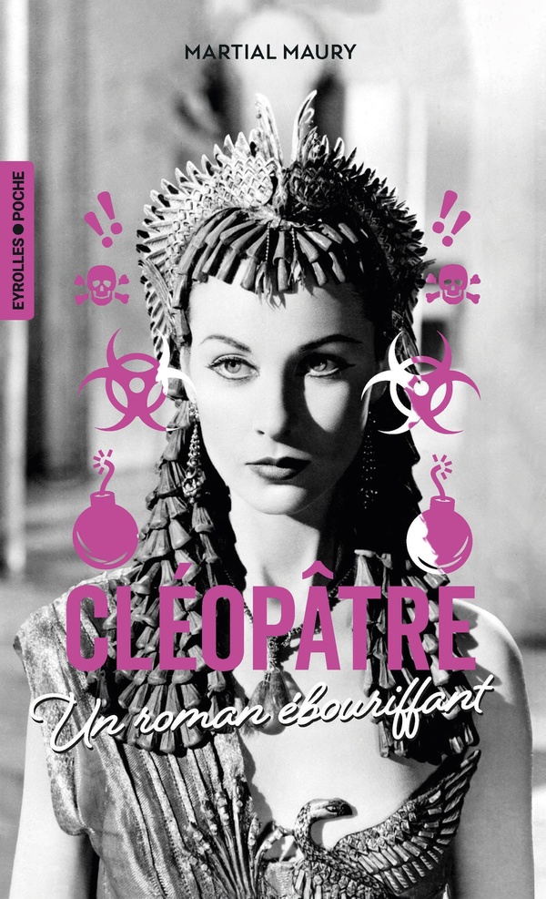 CLEOPATRE - UN ROMAN EBOURIFFANT