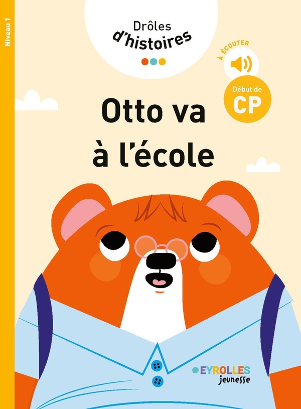 DROLES D'HISTOIRES - OTTO VA A L'ECOLE - NIVEAU 1