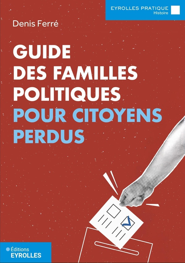 GUIDE DES FAMILLES POLITIQUES POUR CITOYENS PERDUS