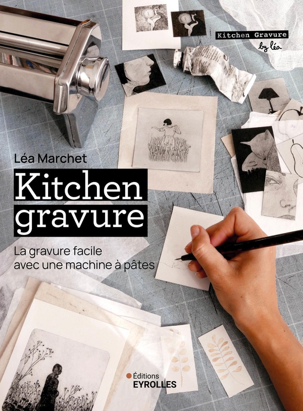 KITCHEN GRAVURE - LA GRAVURE FACILE AVEC UNE MACHINE A PATES