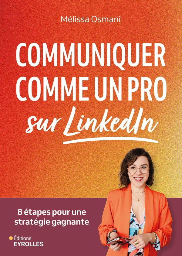 COMMUNIQUER COMME UN PRO SUR LINKEDIN - 8 ETAPES POUR UNE STRATEGIE GAGNANTE