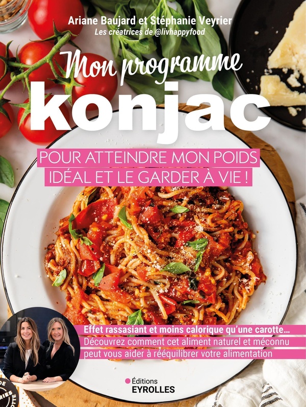 MON PROGRAMME KONJAC POUR ATTEINDRE MON POIDS IDEAL ET LE GARDER A VIE ! - EFFET RASSASIANT ET MOINS