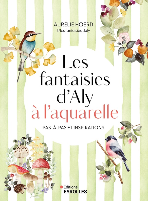 LES FANTAISIES D'ALY A L'AQUARELLE - PAS-A-PAS ET INSPIRATIONS