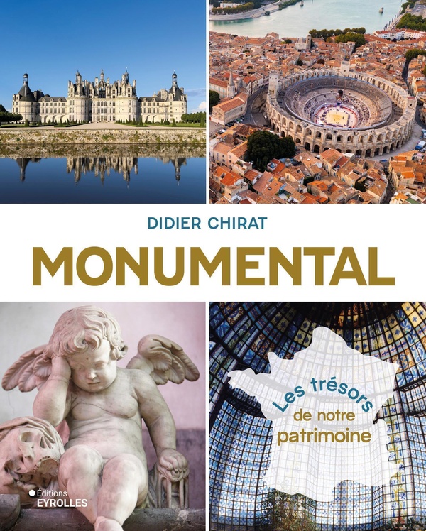 MONUMENTAL - L'HISTOIRE DE FRANCE A TRAVERS LES TRESORS DE NOTRE PATRIMOINE