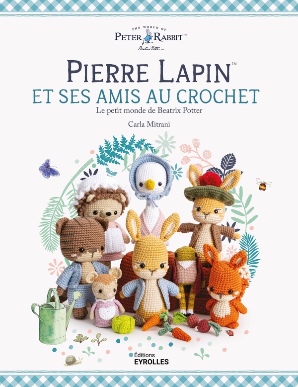 PIERRE LAPIN ET SES AMIS AU CROCHET - LE PETIT MONDE DE BEATRIX POTTER