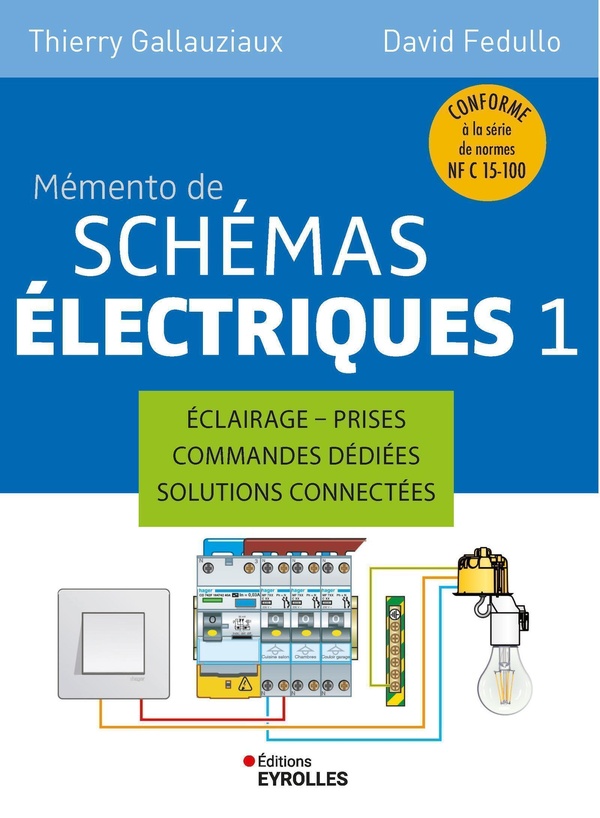 MEMENTO DE SCHEMAS ELECTRIQUES 1 - ECLAIRAGE - PRISES - COMMANDES DEDIEES