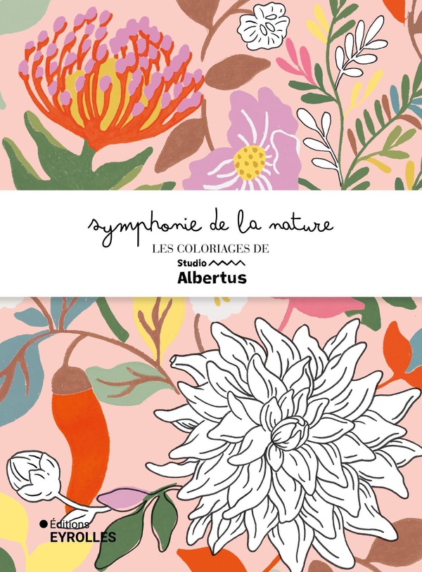 SYMPHONIE DE LA NATURE - LES COLORIAGES DE STUDIO ALBERTUS