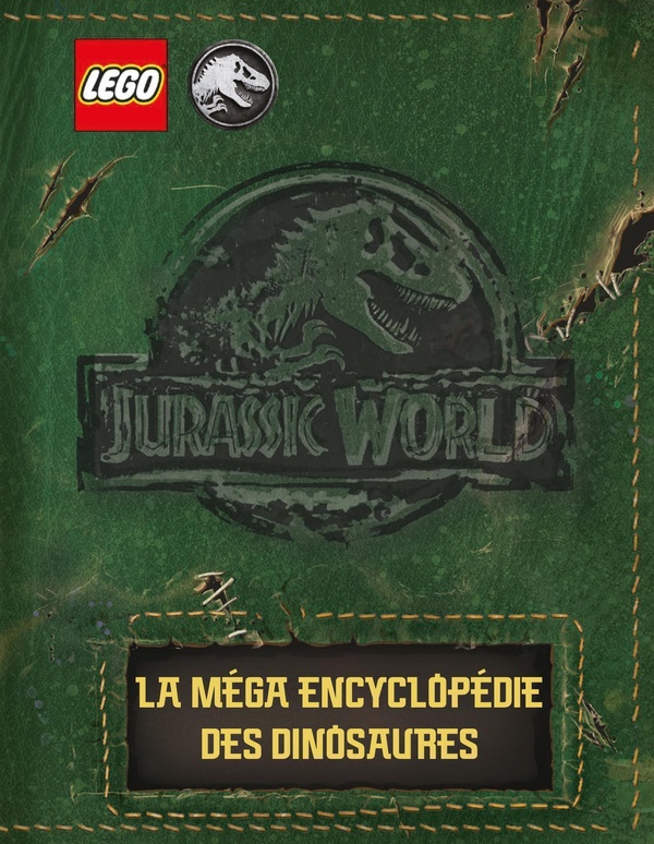 LEGO JURASSIC WORLD (TM) LA MEGA ENCYCLOPEDIE DES DINOSAURES