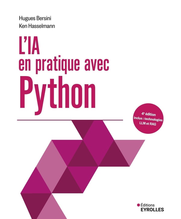 L'IA EN PRATIQUE AVEC PYTHON - 4E EDITION - A JOUR DES TECHNOLOGIES LLM ET RAG