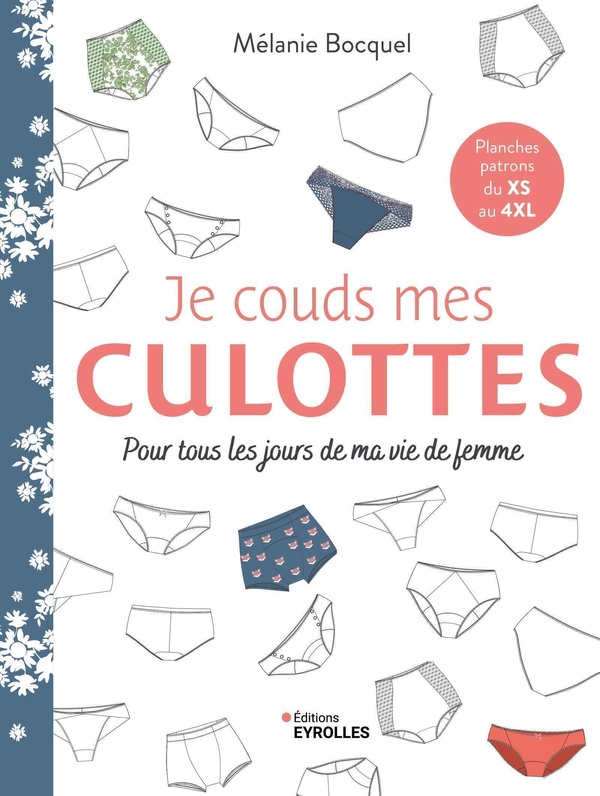 JE COUDS MES CULOTTES - POUR TOUS LES JOURS DE MA VIE DE FEMME