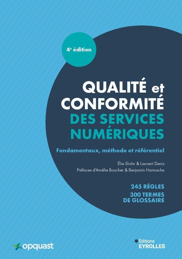 QUALITE ET CONFORMITE DES SERVICES NUMERIQUES - FONDAMENTAUX, METHODE ET REFERENTIEL OPQUAST