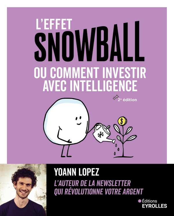 L'EFFET SNOWBALL, OU COMMENT INVESTIR AVEC INTELLIGENCE