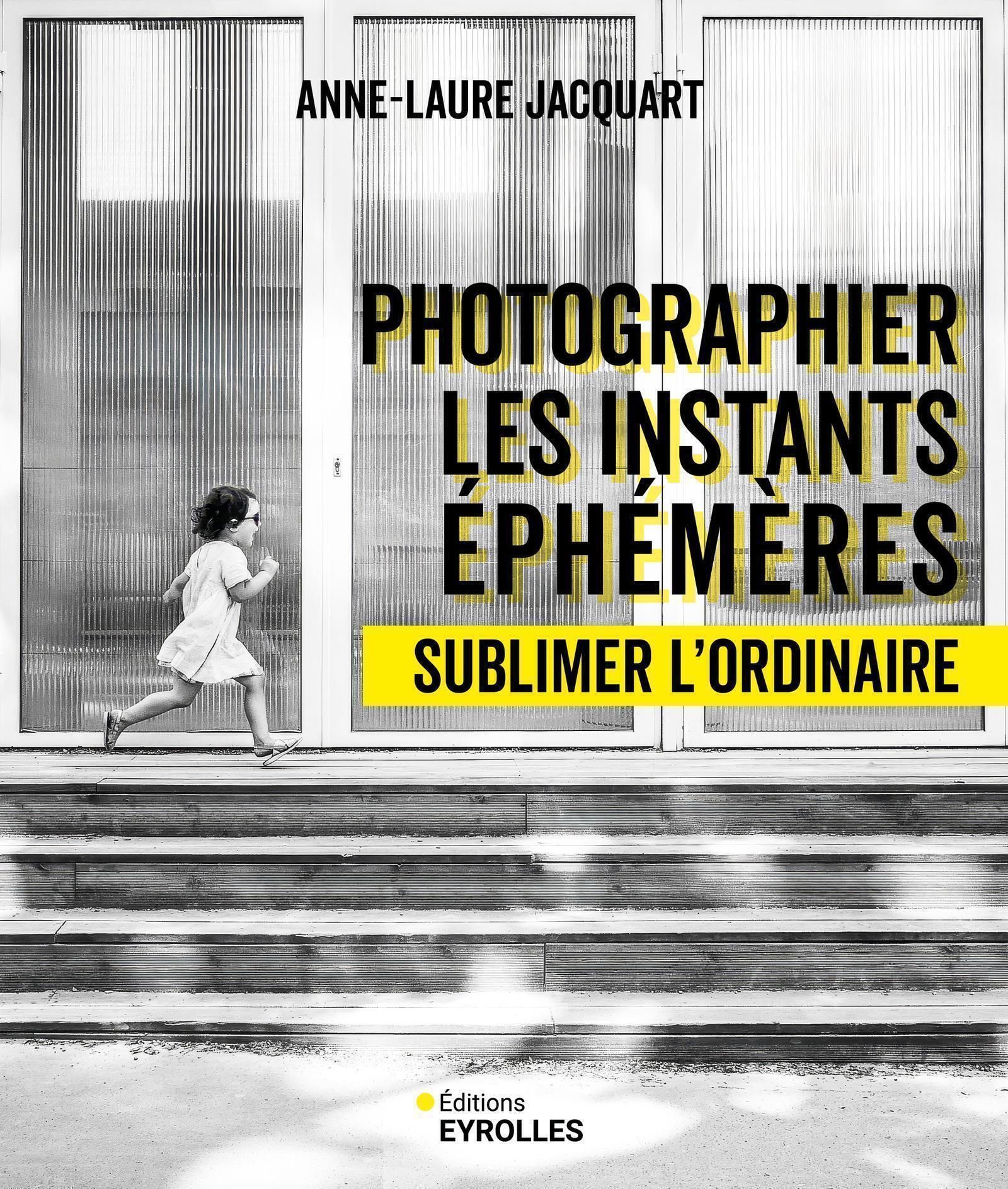 PHOTOGRAPHIER LES INSTANTS EPHEMERES - SUBLIMER L'ORDINAIRE