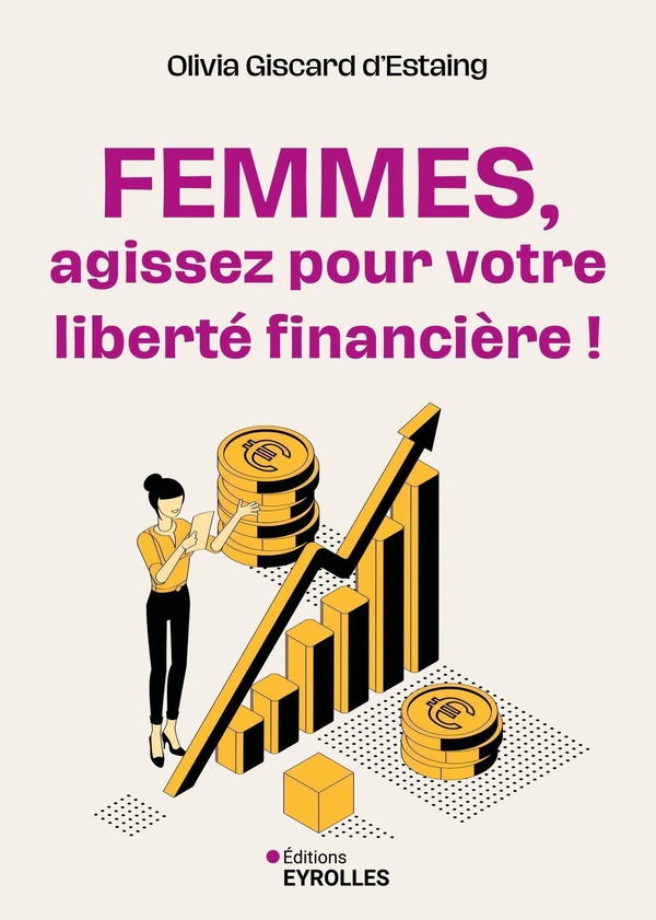 FEMMES, AGISSEZ POUR VOTRE LIBERTE FINANCIERE !