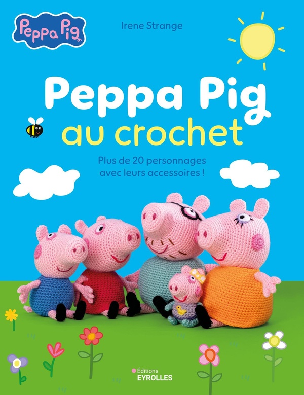 PEPPA PIG AU CROCHET - PLUS DE 20 PERSONNAGES AVEC LEURS ACCESSOIRES !