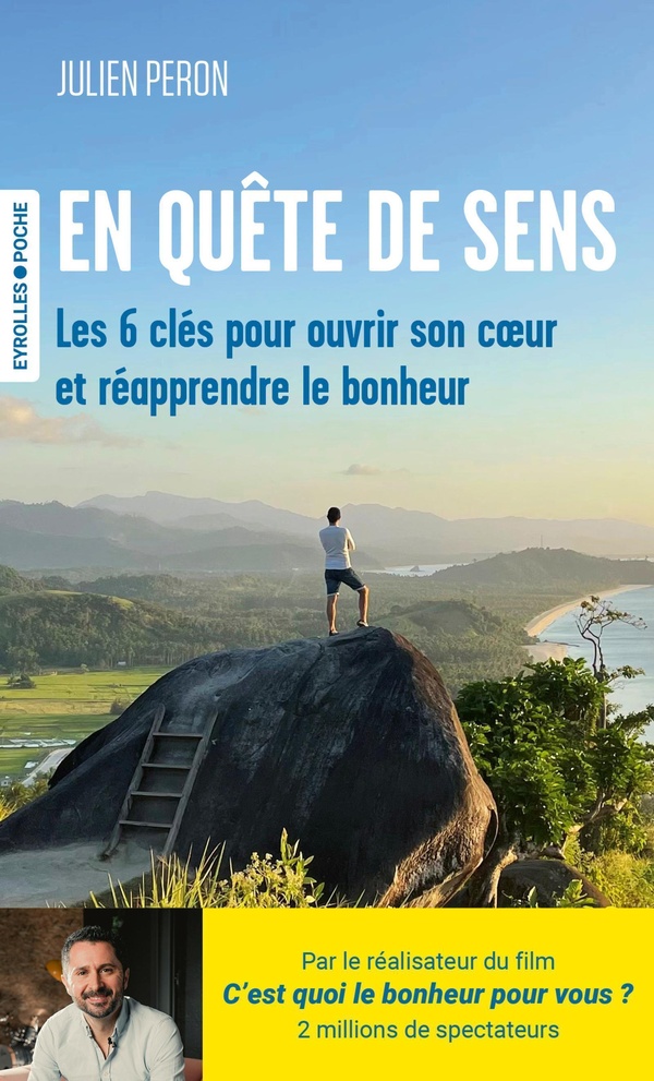 EN QUETE DE SENS - LES 6 CLES POUR OUVRIR SON COEUR ET REAPPRENDRE LE BONHEUR