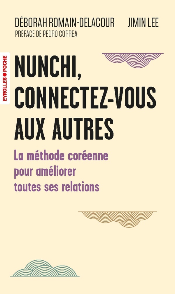 NUNCHI, CONNECTEZ-VOUS AUX AUTRES - LA METHODE COREENNE POUR AMELIORER TOUTES SES RELATIONS