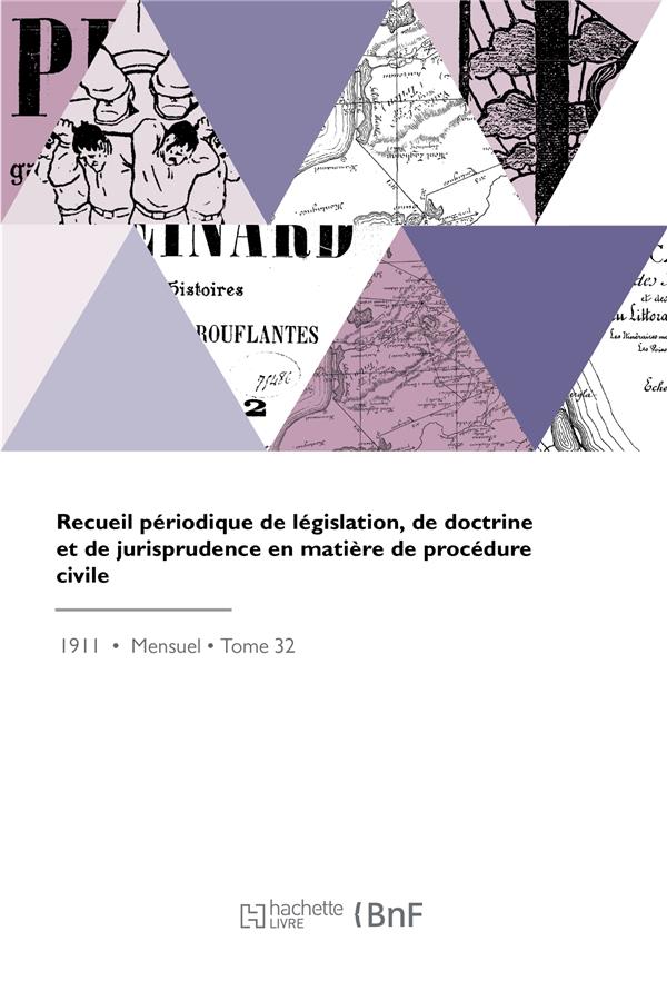 RECUEIL PERIODIQUE DE LEGISLATION, DE DOCTRINE ET DE JURISPRUDENCE EN MATIERE DE PROCEDURE CIVILE