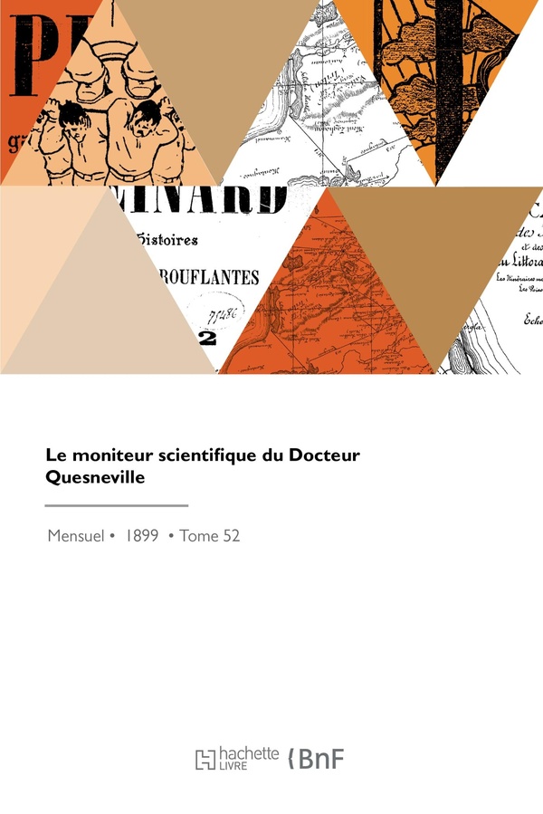LE MONITEUR SCIENTIFIQUE DU DOCTEUR QUESNEVILLE