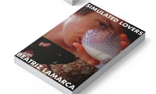 BEATRIZ LAMARCA SIMULATED LOVERS /ANGLAIS