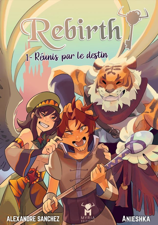 REBIRTH! - T01 - REBIRTH! #1 : REUNIS PAR LE DESTIN