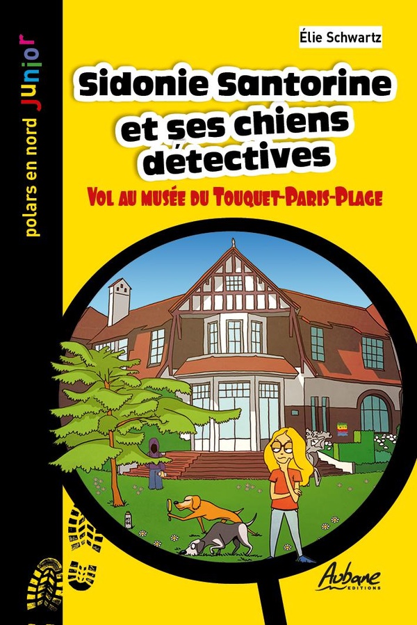 POLARS EN NORD JUNIOR - T99 - SIDONIE SANTORINE ET SES CHIENS DETECTIVES - VOL AU MUSEE DU TOUQUET P