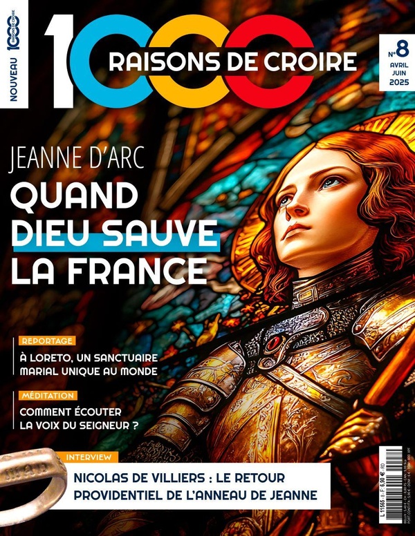1000 RAISONS DE CROIRE - T08 - 1000 RAISONS DE CROIRE #8- SAINTE JEANNE D'ARC