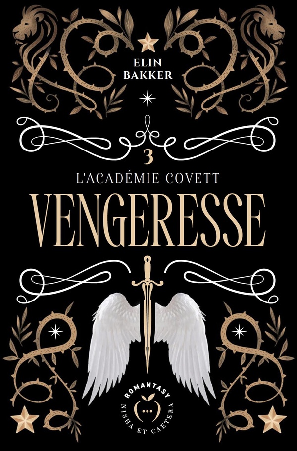 VENGERESSE - L'ACADEMIE COVETT - TOME 3