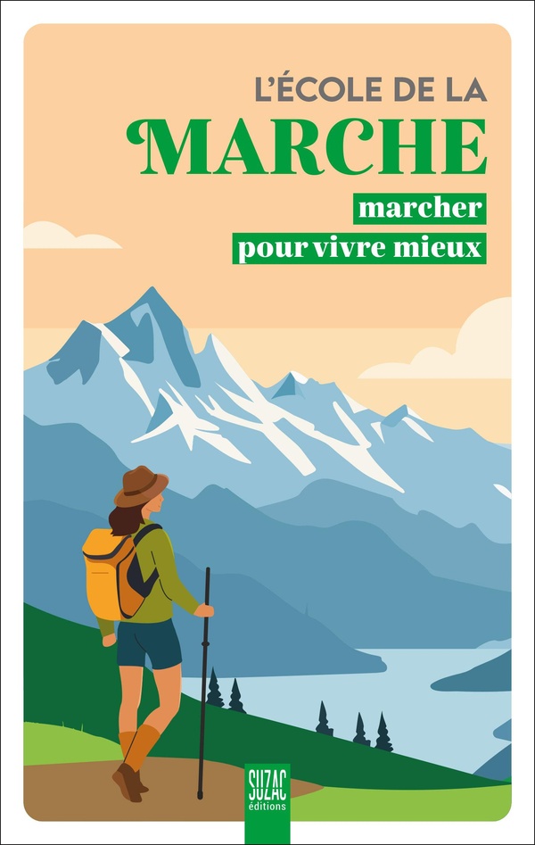 L'ECOLE DE LA MARCHE - MARCHER POUR VIVRE MIEUX - ILLUSTRATIONS, COULEUR