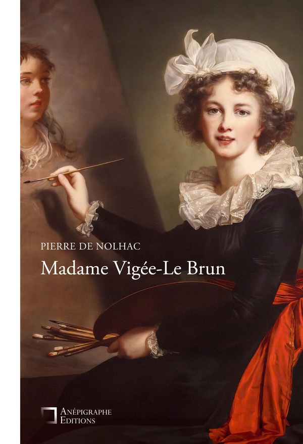 MADAME VIGEE-LE BRUN - AVEC ILLUSTRATIONS - ILLUSTRATIONS, COULEUR