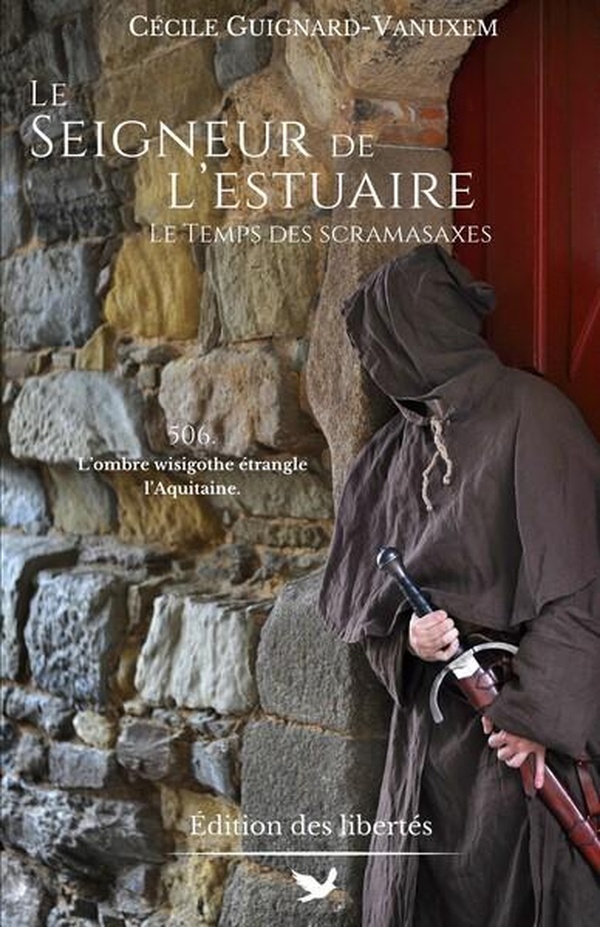 LE TEMPS DES SCRAMASAXES - T01 - LE SEIGNEUR DE L'ESTUAIRE