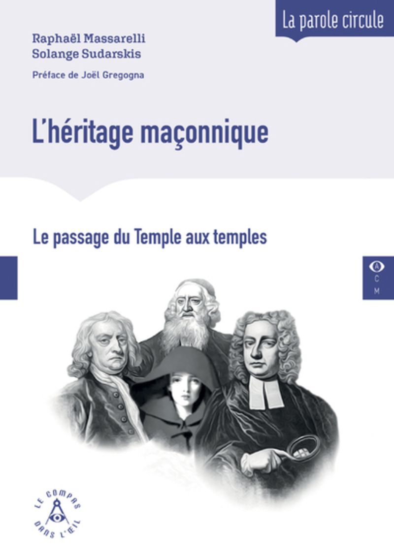 L'HERITAGE MACONNIQUE DU TEMPLE AU TEMPLE